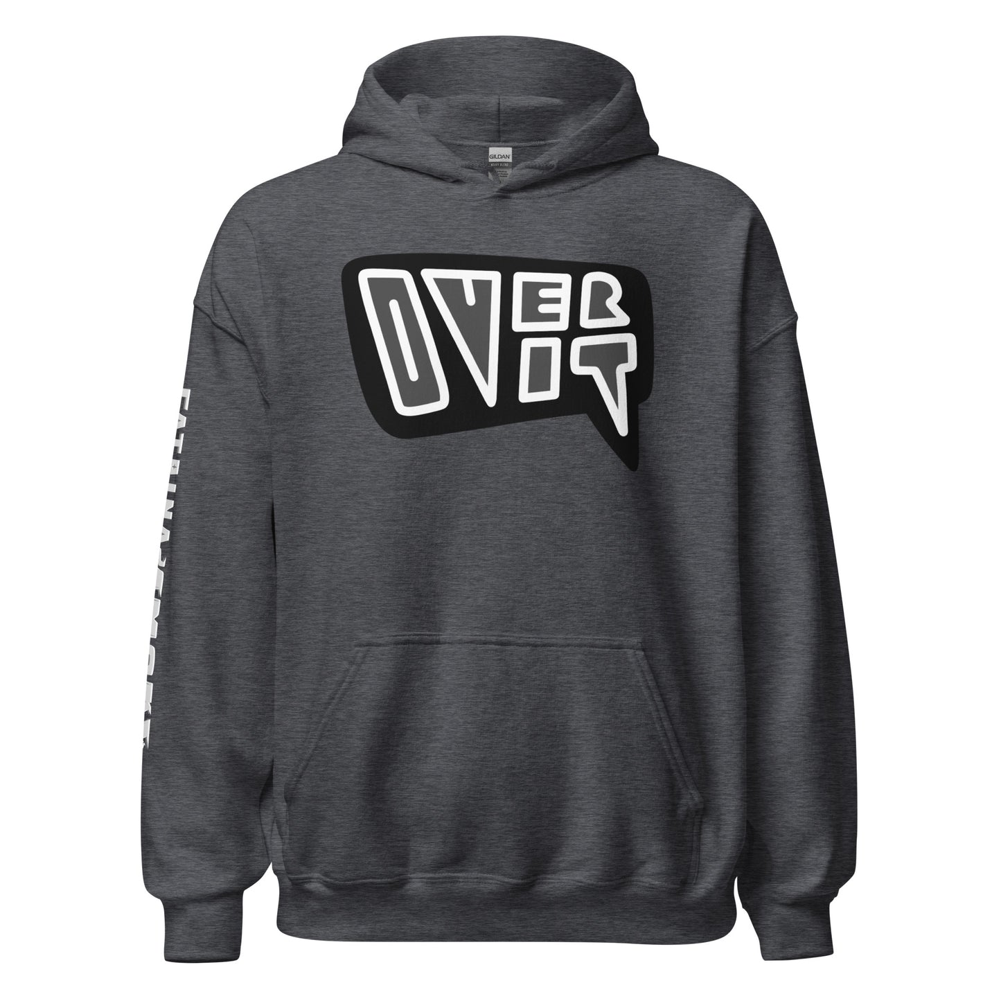 OVER IT Hoodie